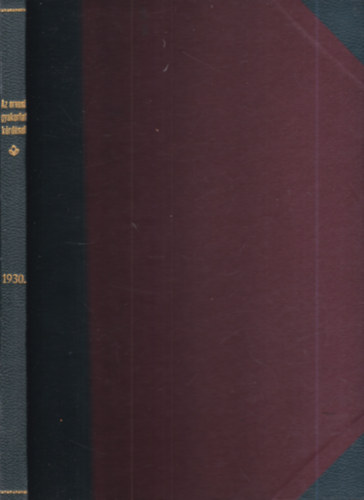 Az orvosi gyakorlat k�rd�sei 1930. (Az Orvosi hetilap mell�klete)