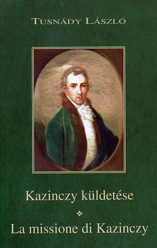 Kazinczy kldetse - La missione di Kazinczy