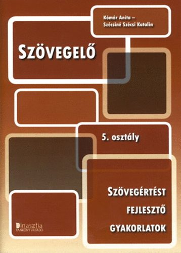 Szvegel 5. osztly - Szvegrtst fejleszt gyakorlatok