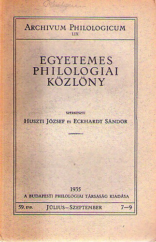 Huszti Jzsef- Eckhardt Sndor  (szerk) - Egyetemes Philologiai Kzlny 1935/7-9.