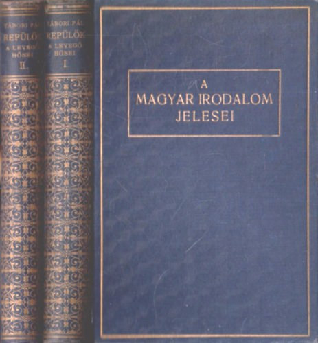 Replk - A leveg hsei II. (A magyar irodalom jelesei)