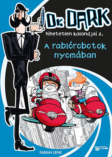 A rablrobotok nyomban