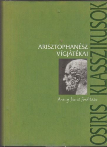 Arisztophan�sz V�gj�t�kai - Osiris klasszikusok