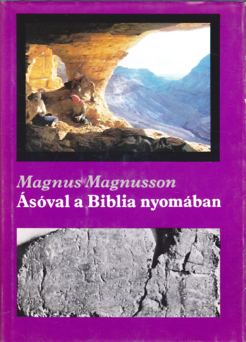 Magnus Magnusson - �s�val a Biblia nyom�ban (Ami Krisztus sz�let�se el�tt t�rt�nt)