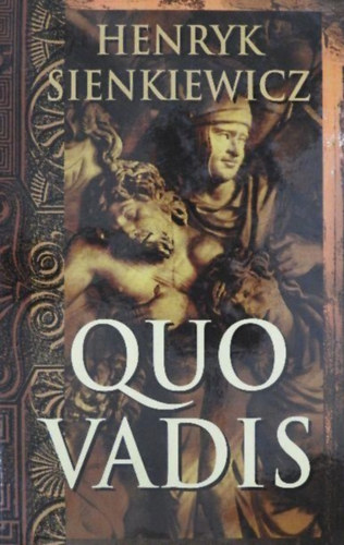 Quo vadis - Murnyi Beatrix forditsban (Magyar Knyvklub; 2002-es kiads)