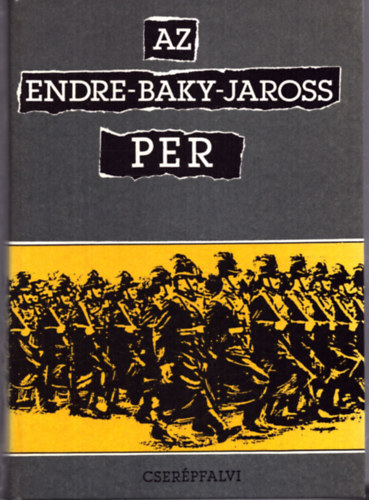 Karsai László-Molnár Judit - Az Endre-Baky-Jaross per