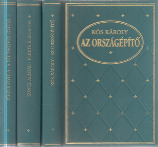 Kuncz Aladár, Török Gyula Kós Károly - 3 db. Klub klasszikusok (Az országépítő + Fekete kolostor + A zöldköves gyűrű)