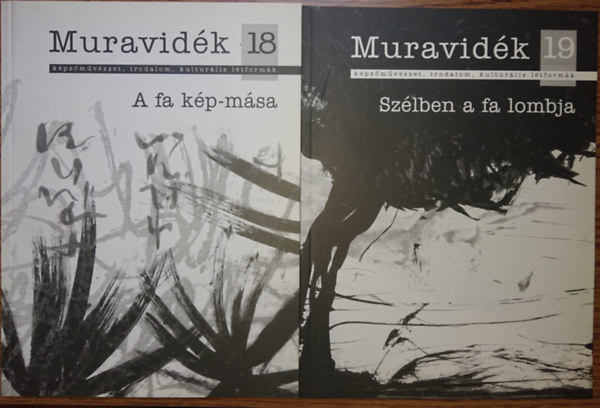 2 szm a Muravidek cm folyiratbl(18., 19.): A fa kp-msa, Szlben a fa lombja