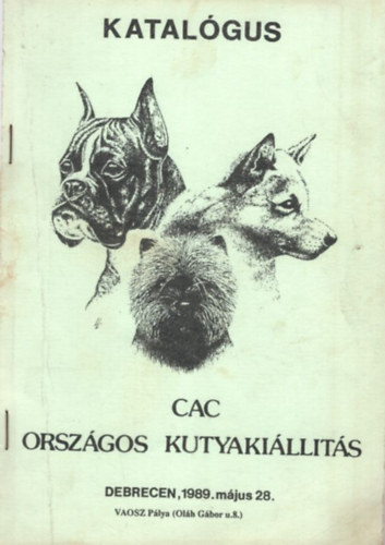 CAC Orszgos kutyakillts - Katalgus , Debrecen, 1989. mjus 28.