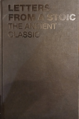 Letters from a Stoic - The Ancient Classic