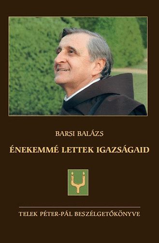 Barsi Balzs - nekemm lettek igazsgaid