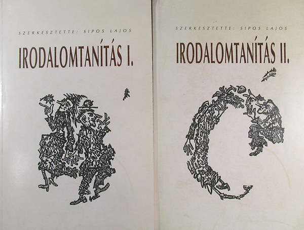 Sipos Lajos  (szerk.) - Irodalomtants I-II.