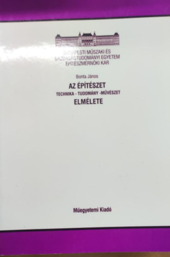 Az �p�t�szet (technika - tudom�ny - m�v�szet) elm�lete