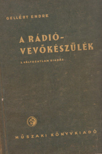 Gell�rt Endre - A r�di�vev�k�sz�l�k