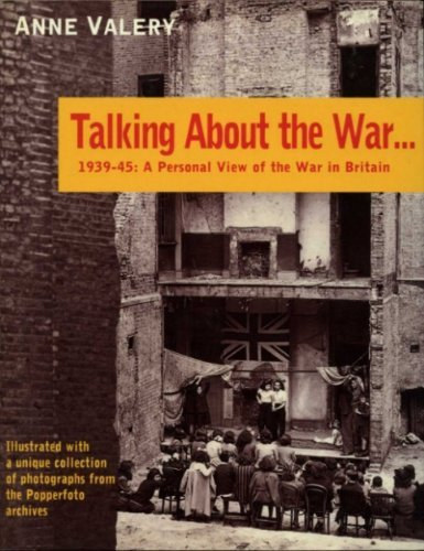 Talking About the War... - 1939-45: A Personal View of the War in Britain