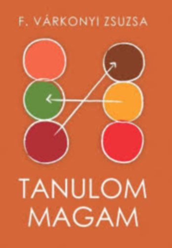 F. Vrkonyi Zsuzsa - Tanulom magam