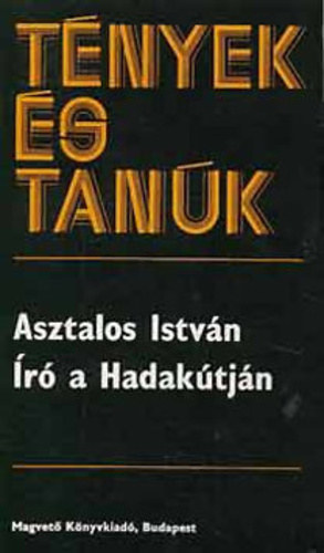 �r� a Hadak�tj�n - T�nyek �s tan�k