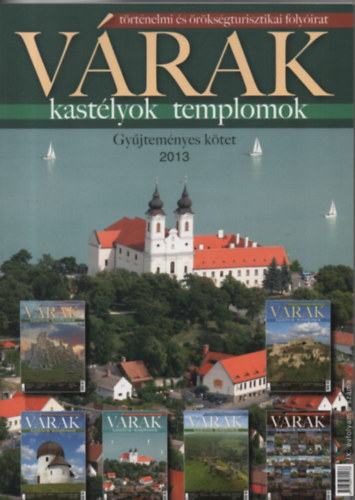 Várak, kastélyok, templomok - Gyűjteményes kötet 2013