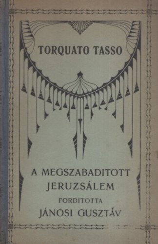 Torquato Tasso - A megszabadtott Jeruzslem I.