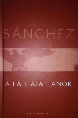 Clara Snchez - A lthatatlanok