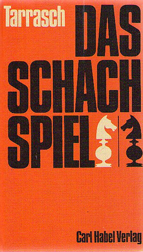 Dr. Tarrasch - Das Schachspiel - Systematisches Lehrbuch für Anfanger und Geübte
