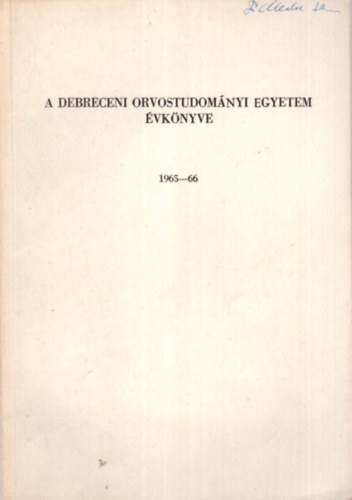 A Debreceni Orvostudom�nyi Egyetem �vk�nyve 1965-66