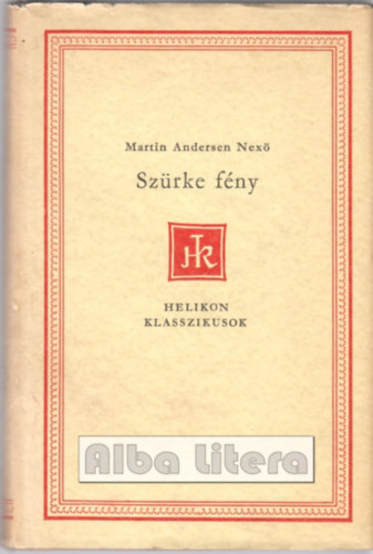 Sz�rke f�ny (Helikon Klasszikusok)