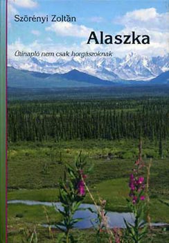 Szrnyi Zoltn - Alaszka - tinapl nem csak horgszoknak