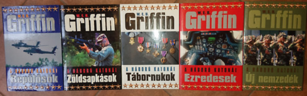 5 knyv W.E.B. Griffin A hbor katoni cm sorozatbl: j nemzedk, Replsk, Zldsapksok, Tbornokok, Ezredesek
