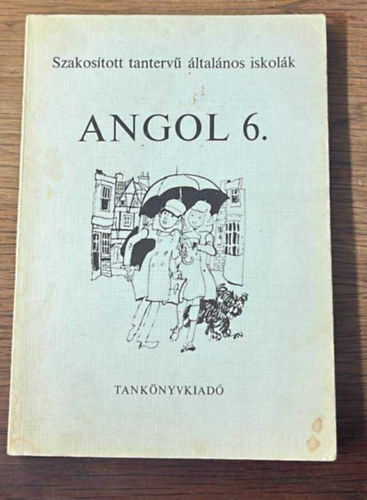 Angol 6. Szakos�tott tanterv� �ltal�nos iskola