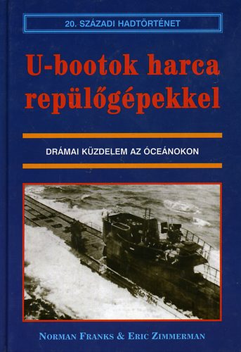 U-Bootok harca replgpekkel (20. szzadi hadtrtnet)