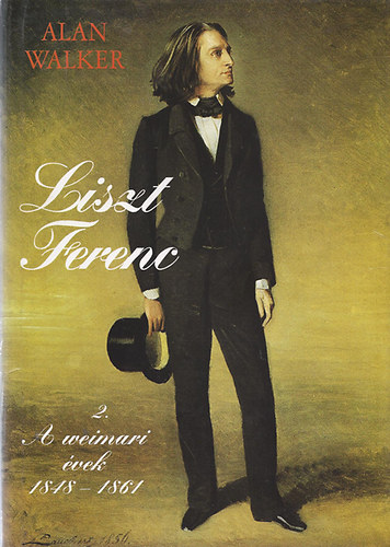 Alan Walker - Liszt Ferenc 2. - A weimari vek 1848-1861