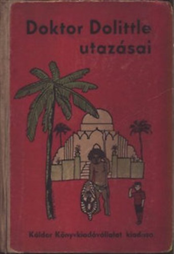 Doktor Dolittle utazsai (Reiter Lszl rajzaival)