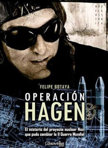 Felipe Botaya - Operacion Hagen (Spanish Edition)