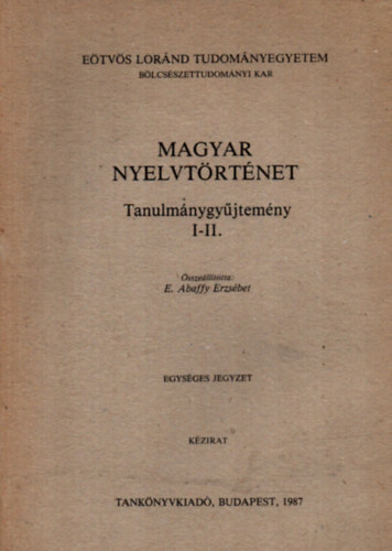 Magyar nyelvtrtnet. - Tanulmnygyjtemny I-II.