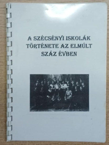 A Szcsnyi iskolk trtnete az elmlt szz vben