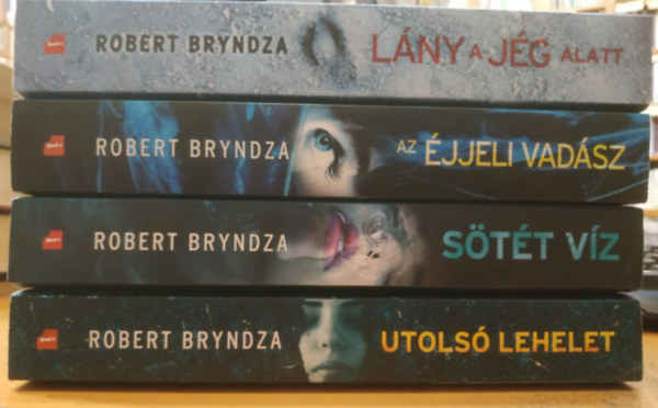 4 db Robert Bryndza: Lny a jg alatt + Az jjeli vadsz + Stt vz + Utols lehelet
