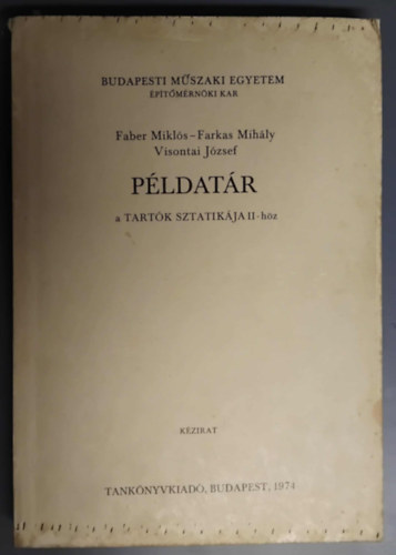 Faber Mikl�s-Farkas Mih�ly-Visontai J�zsef - P�ldat�r a Tart�k sztatik�ja II-h�z