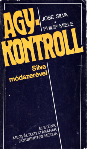 Philip Miele Jos� Silva - Agykontroll Silva m�dszer�vel