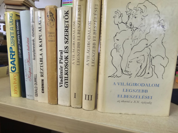 8db vilgirodalom 10 ktetben, KNYVMENT AJNLAT: A vilgirodalom legszebb elbeszlsei I-III.+ Gyilkosok s szeretk+ Nana+ Rztbla a kapu alatt+ Aranydenevrek, rzsaszn galambok+ Kaspar Hauser testvrei+ Franny s Zooey+ Garp s