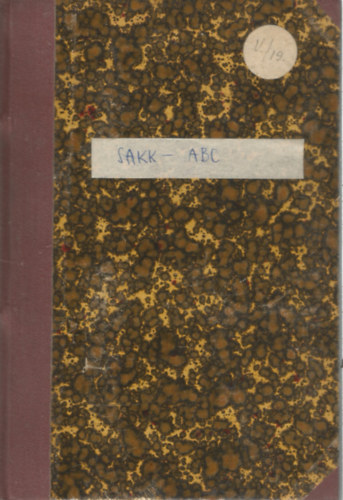 Sakk-ABC - Vezrfonal a sakkjtk megtanulshoz