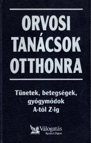 Reader's Digest V�logat�s - Orvosi tan�csok otthonra