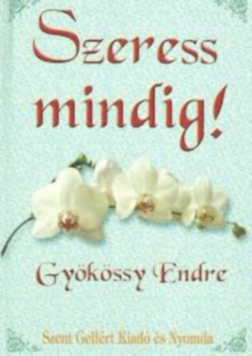 Szeress mindig!