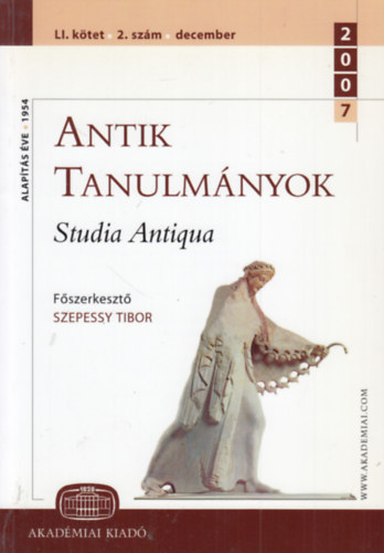 Antik tanulmnyok - Studia Antiqua LI. ktet 2. szm (2007. december)