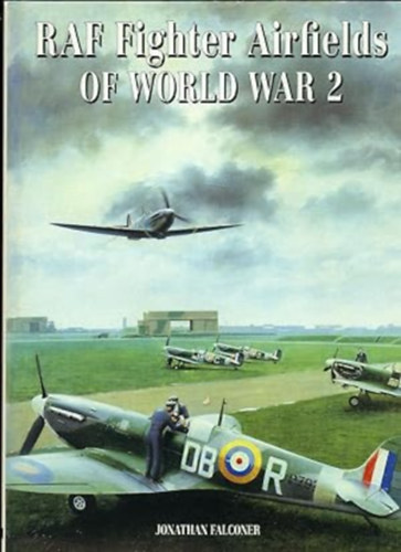 RAF Fighter Airfields of World War 2