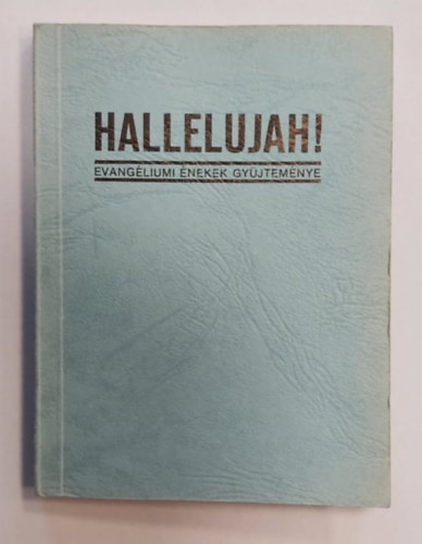 Hallelujah! - Evangliumi nekek gyjtemnye