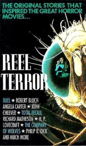 Reel Terror: The Original Stories That Inspired the Great Horror Movies ("Az eredeti t�rt�netek, amelyek inspir�lt�k a nagy horrorfilmeket" angol nyelven)