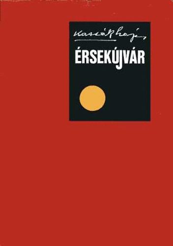 Kass�k Lajos - �rsek�jv�r