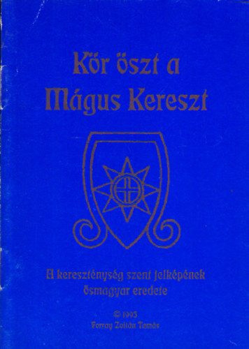 Kr szt a Mgus Kereszt - The Cross of the Magiar