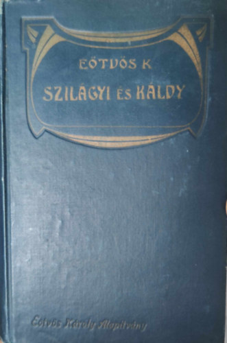 Szilgyi s Kldy (Etvs Kroly Munki 17.)